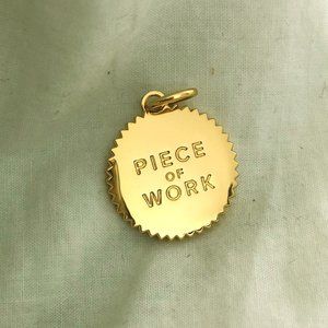 Piece of Work Charm